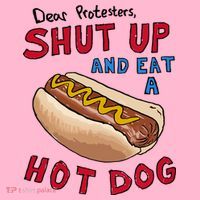 Dear Protesters Shut Up And Eat A Hot Dog Coaster thumb 2