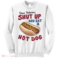 Dear Protesters Shut Up And Eat A Hot Dog Sweatshirt thumb 0