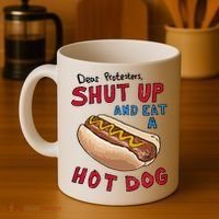 Dear Protesters Shut Up And Eat A Hot Dog Coffee Mug thumb 4