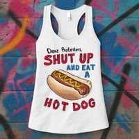 Dear Protesters Shut Up And Eat A Hot Dog Women's Tank Top thumb 3