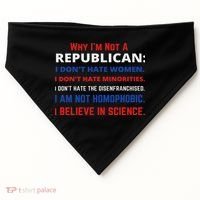 Daphne's Political S Why I'm Not A Republican Democratic Liberal Political Left USA-Made Doggie Bandana thumb 0