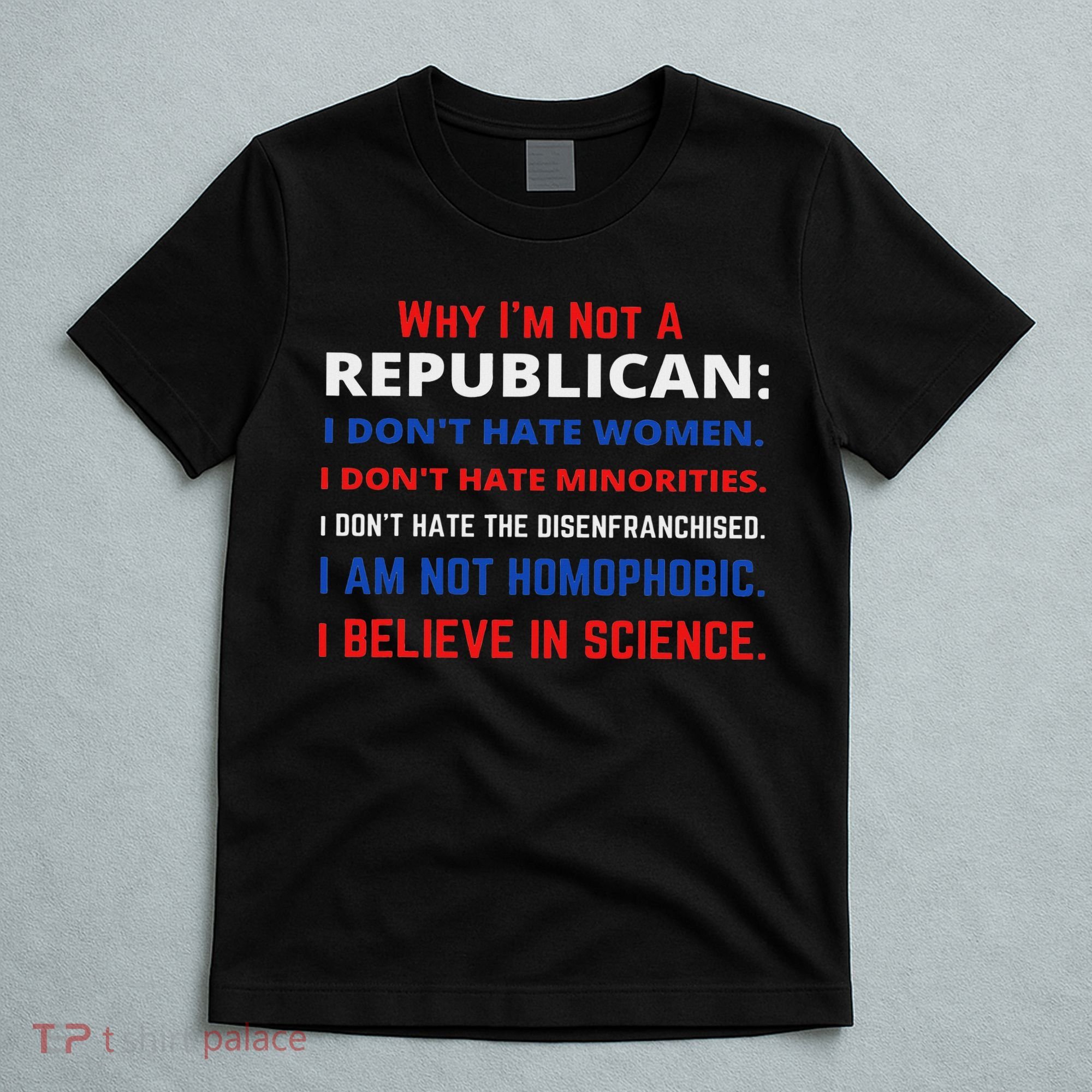 Daphne's Political S Why I'm Not A Republican Democratic Liberal Political Left T-Shirt