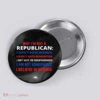 Daphne's Political S Why I'm Not A Republican Democratic Liberal Political Left Button thumb 0