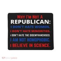 Daphne's Political S Why I'm Not A Republican Democratic Liberal Political Left Mousepad thumb 0
