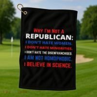 Daphne's Political S Why I'm Not A Republican Democratic Liberal Political Left Golf Towel thumb 1