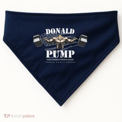 Donald Pump Trump Make America Strong Again Funny USA-Made Doggie Bandana
