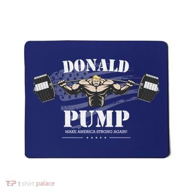 Donald Pump Trump Make America Strong Again Funny Mousepad