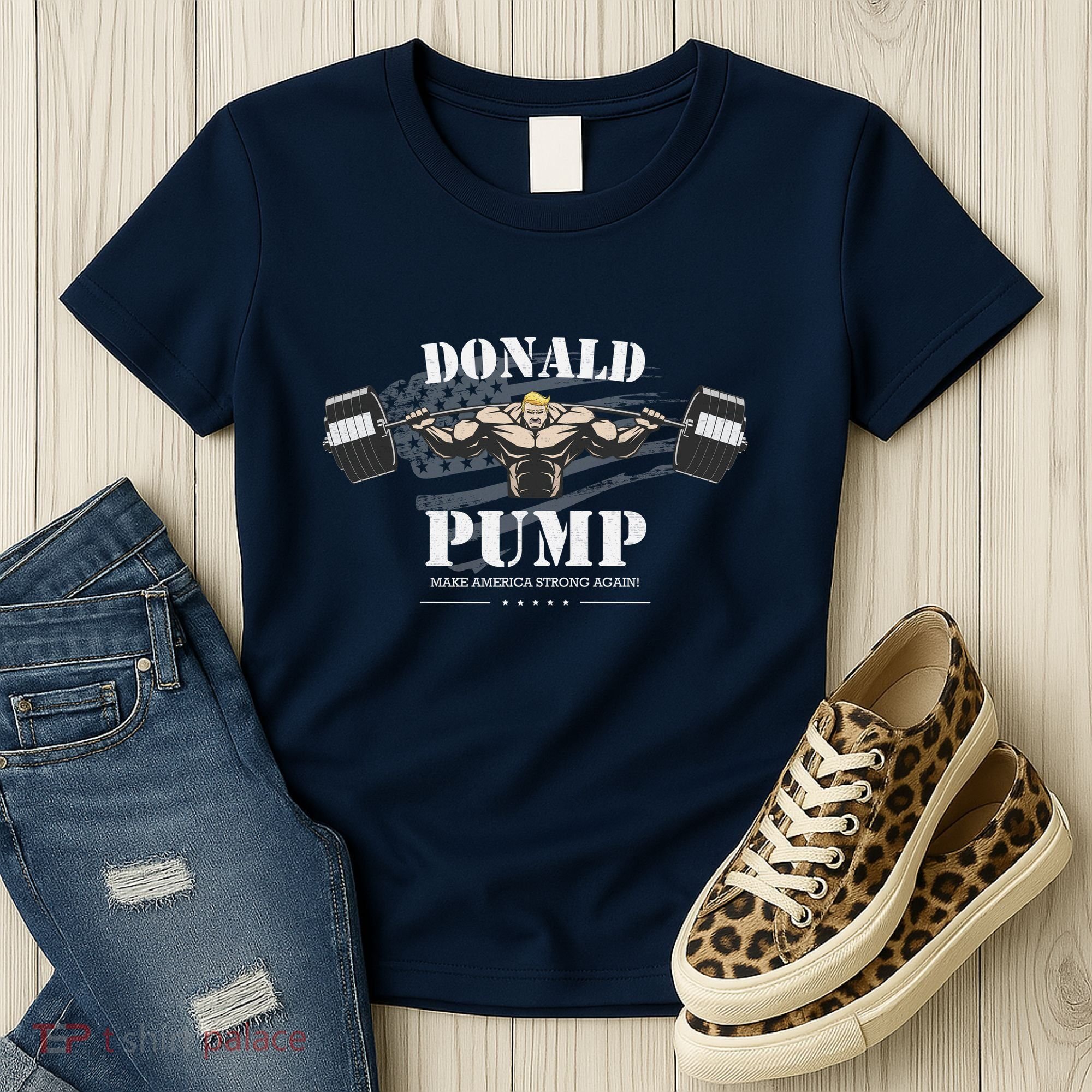 Donald Pump Trump Make America Strong Again Funny Women's T-Shirt