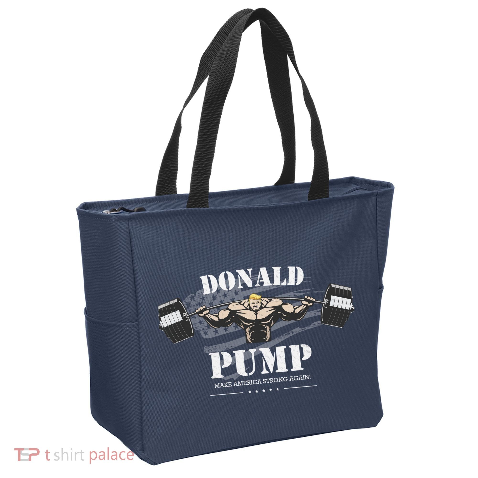 Donald Pump Trump Make America Strong Again Funny Tote Bag