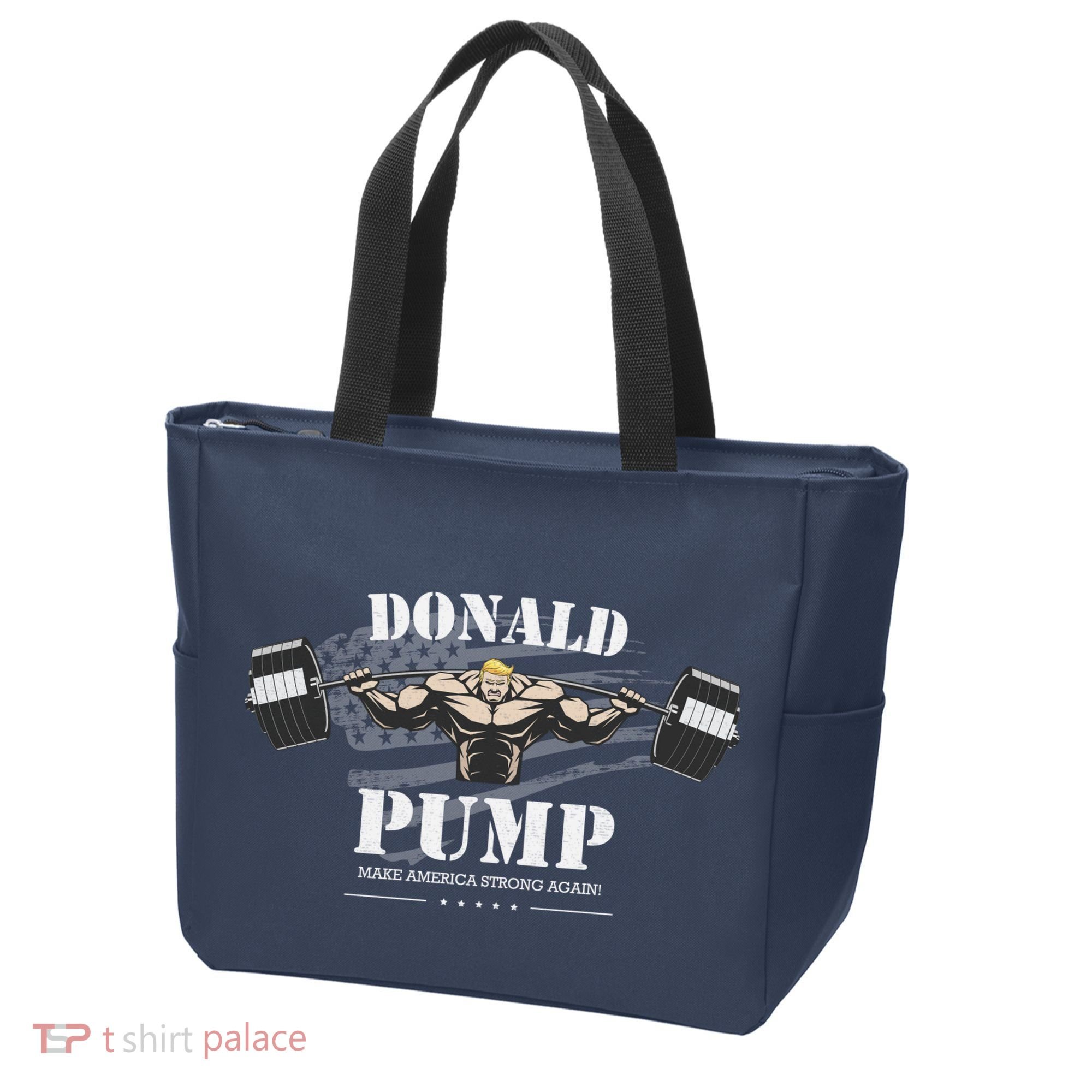 Donald Pump Trump Make America Strong Again Funny Tote Bag