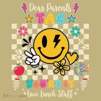 Dear Parents Tag Youre It Love Lunch Staff Last Day School T-Shirt thumb 7