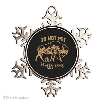 Don't Pet The Fluff Cows Funny Buffalo Ornament