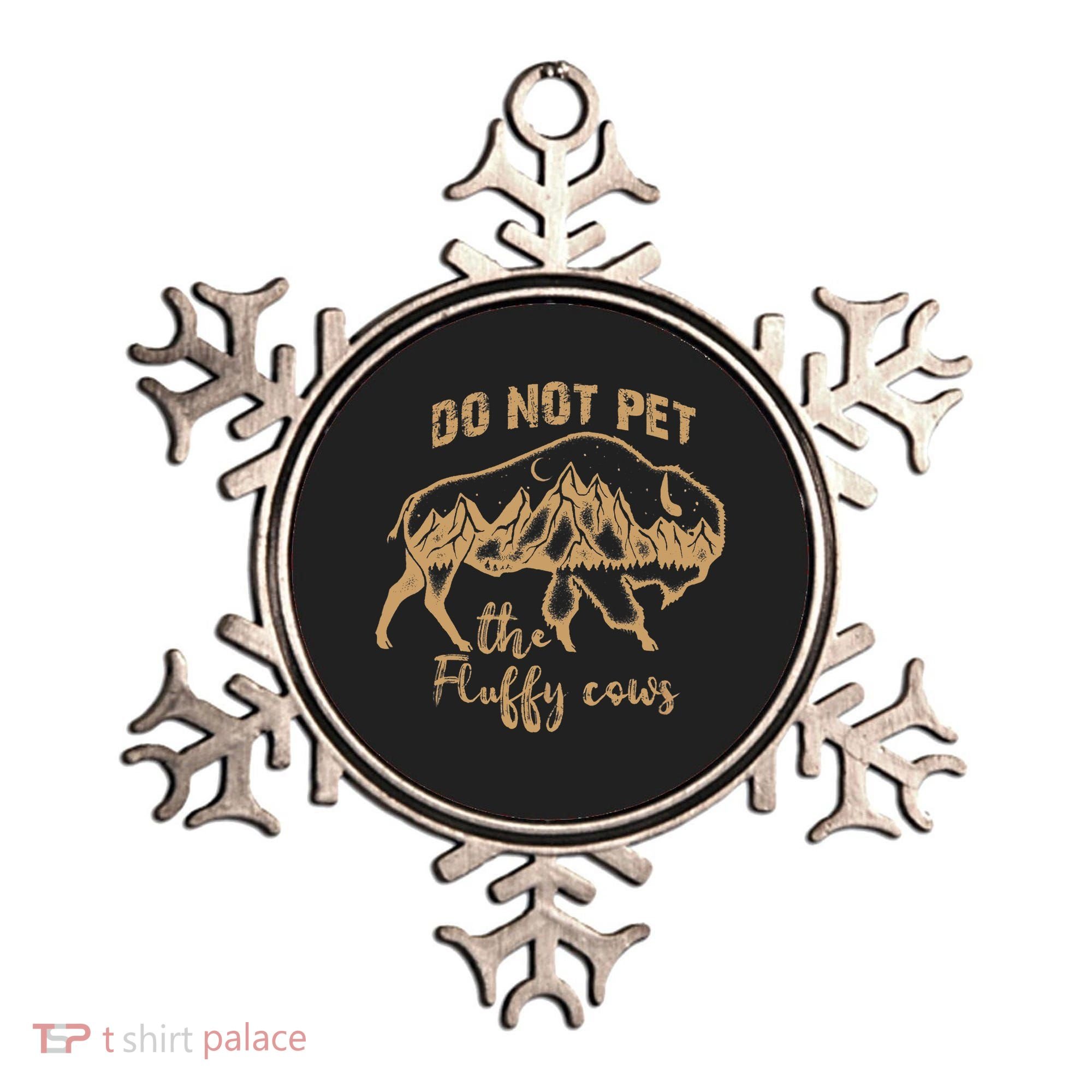 Don't Pet The Fluff Cows Funny Buffalo Ornament
