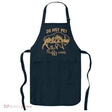 Don't Pet The Fluff Cows Funny Buffalo Apron