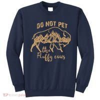Don't Pet The Fluff Cows Funny Buffalo Sweatshirt thumb 0