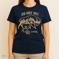 Don't Pet The Fluff Cows Funny Buffalo T-Shirt thumb 4