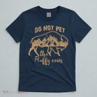 Don't Pet The Fluff Cows Funny Buffalo T-Shirt thumb 5