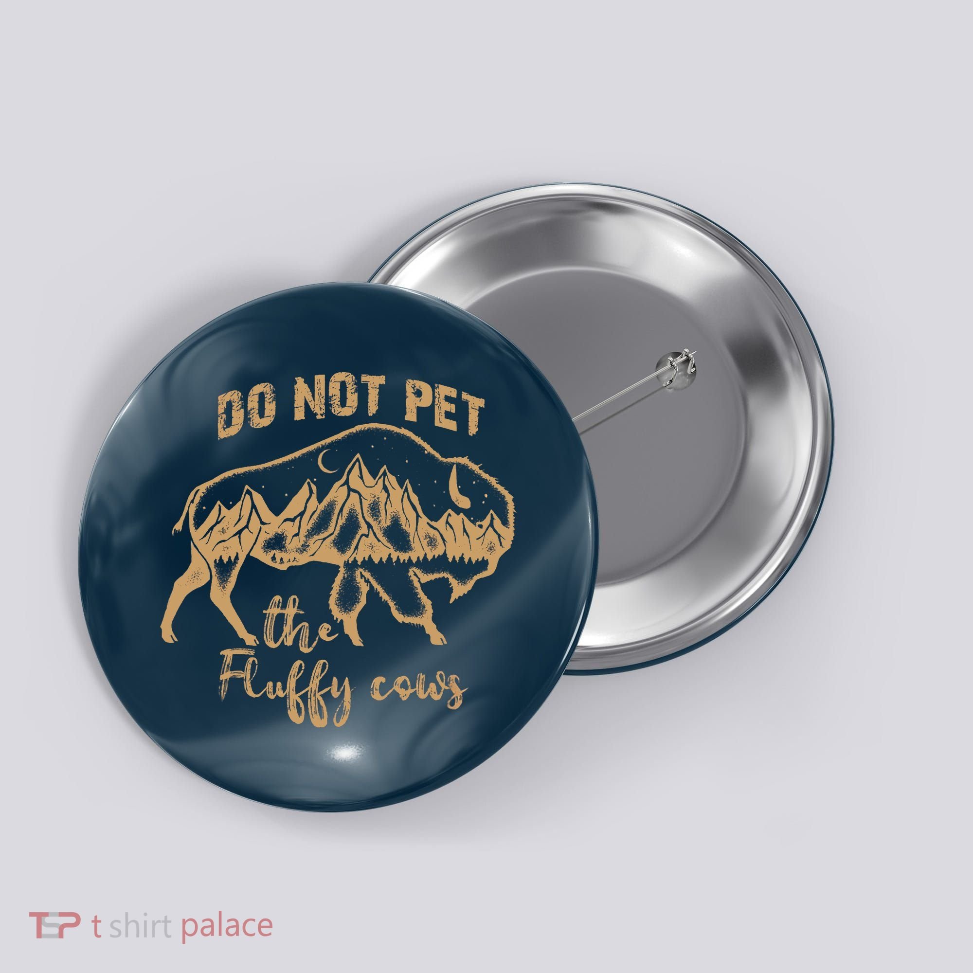 Don't Pet The Fluff Cows Funny Buffalo Button