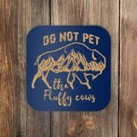 Don't Pet The Fluff Cows Funny Buffalo Coaster thumb 0