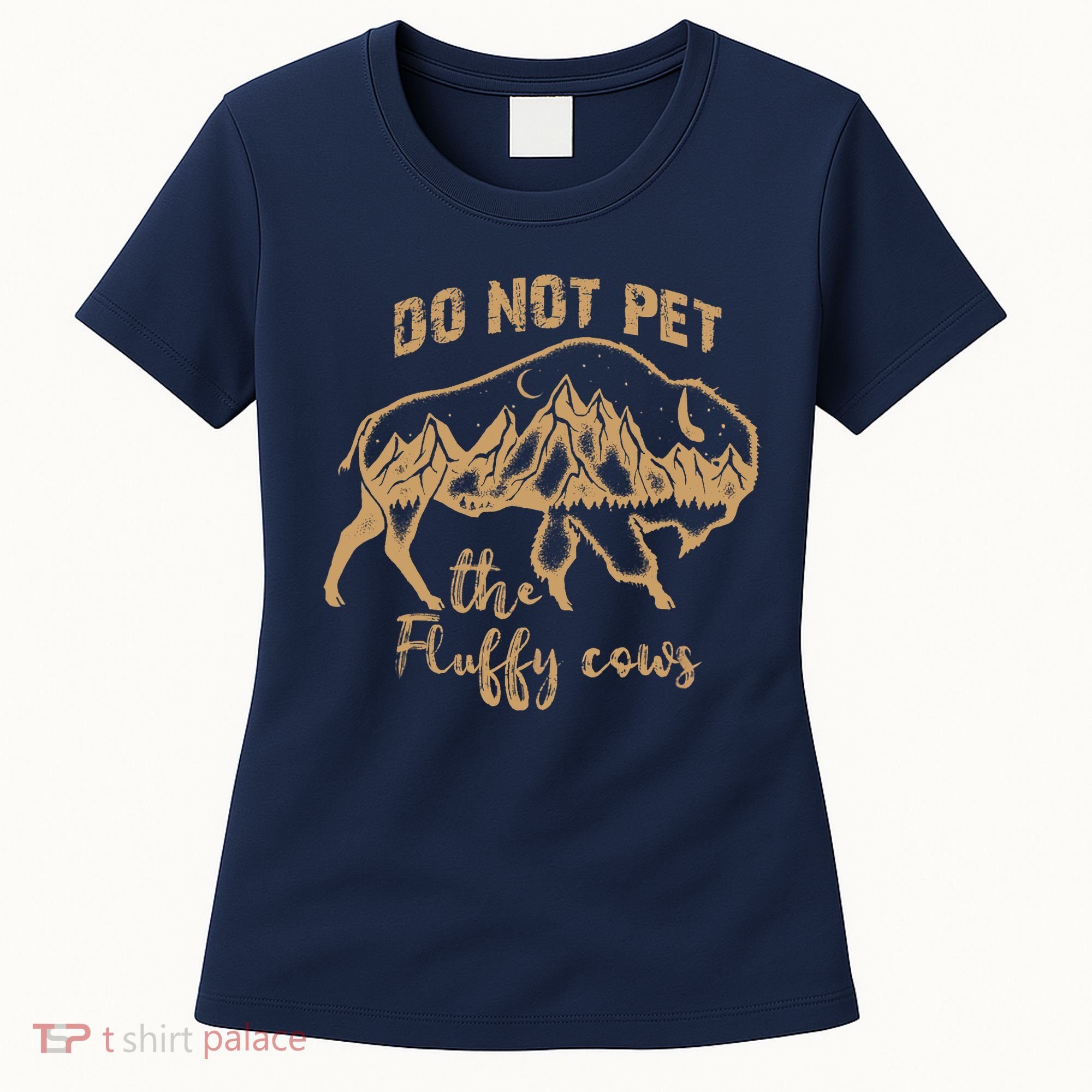 Don't Pet The Fluff Cows Funny Buffalo Women's T-Shirt