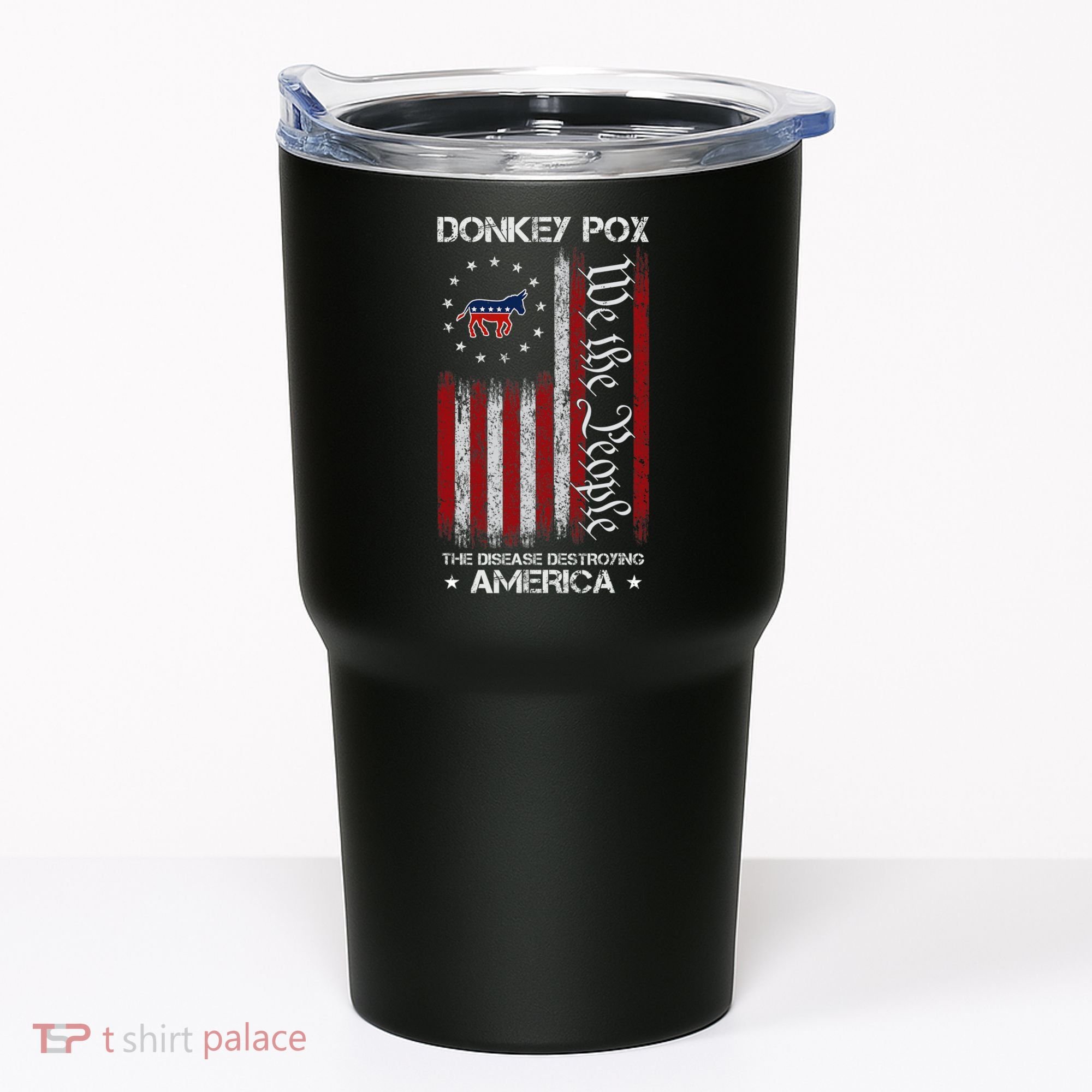 Donkey Pox The Disease Destroying America Funny Anti Biden Tumbler
