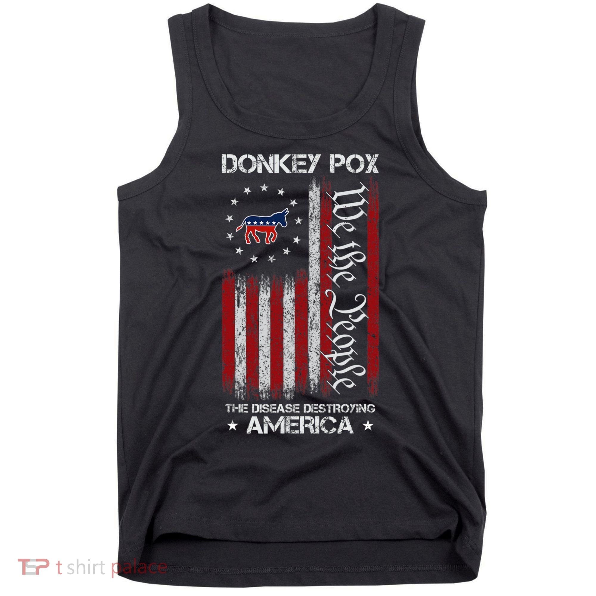 Donkey Pox The Disease Destroying America Funny Anti Biden Tank Top