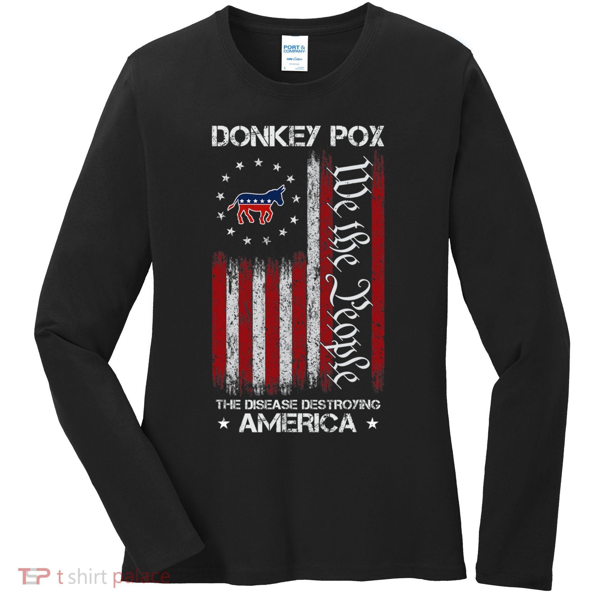 Donkey Pox The Disease Destroying America Funny Anti Biden Women's Long Sleeve Shirt