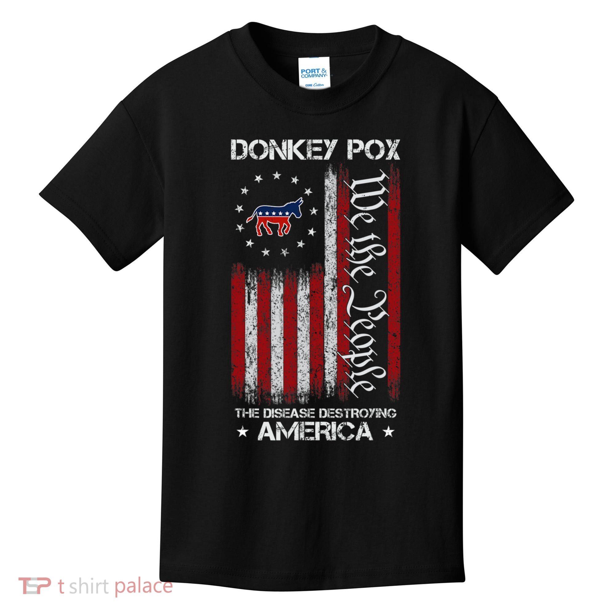 Donkey Pox The Disease Destroying America Funny Anti Biden Kids T-Shirt