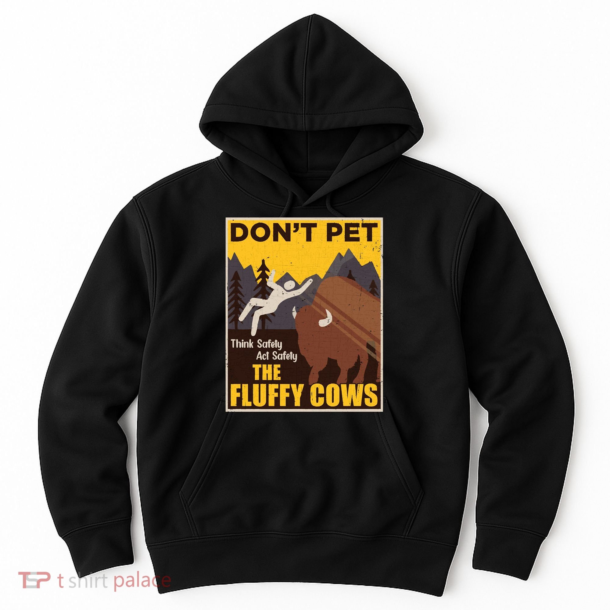 Don't Pet The Fluffy Cows Bison Buffalo Hoodie