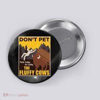 Don't Pet The Fluffy Cows Bison Buffalo Button thumb 0