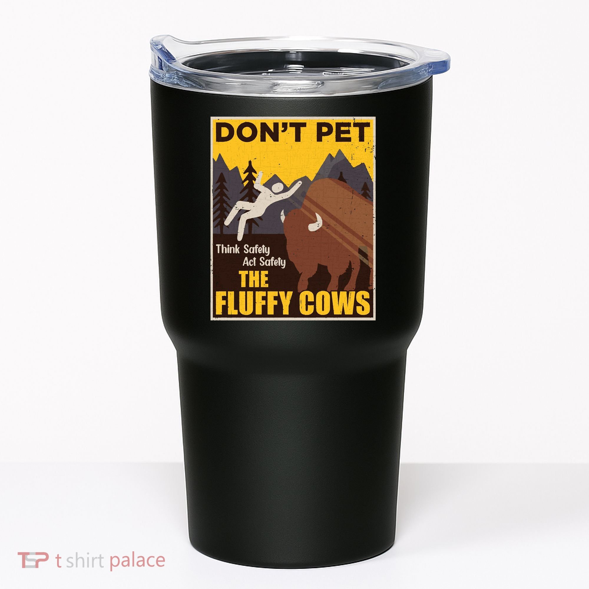 Don't Pet The Fluffy Cows Bison Buffalo Tumbler