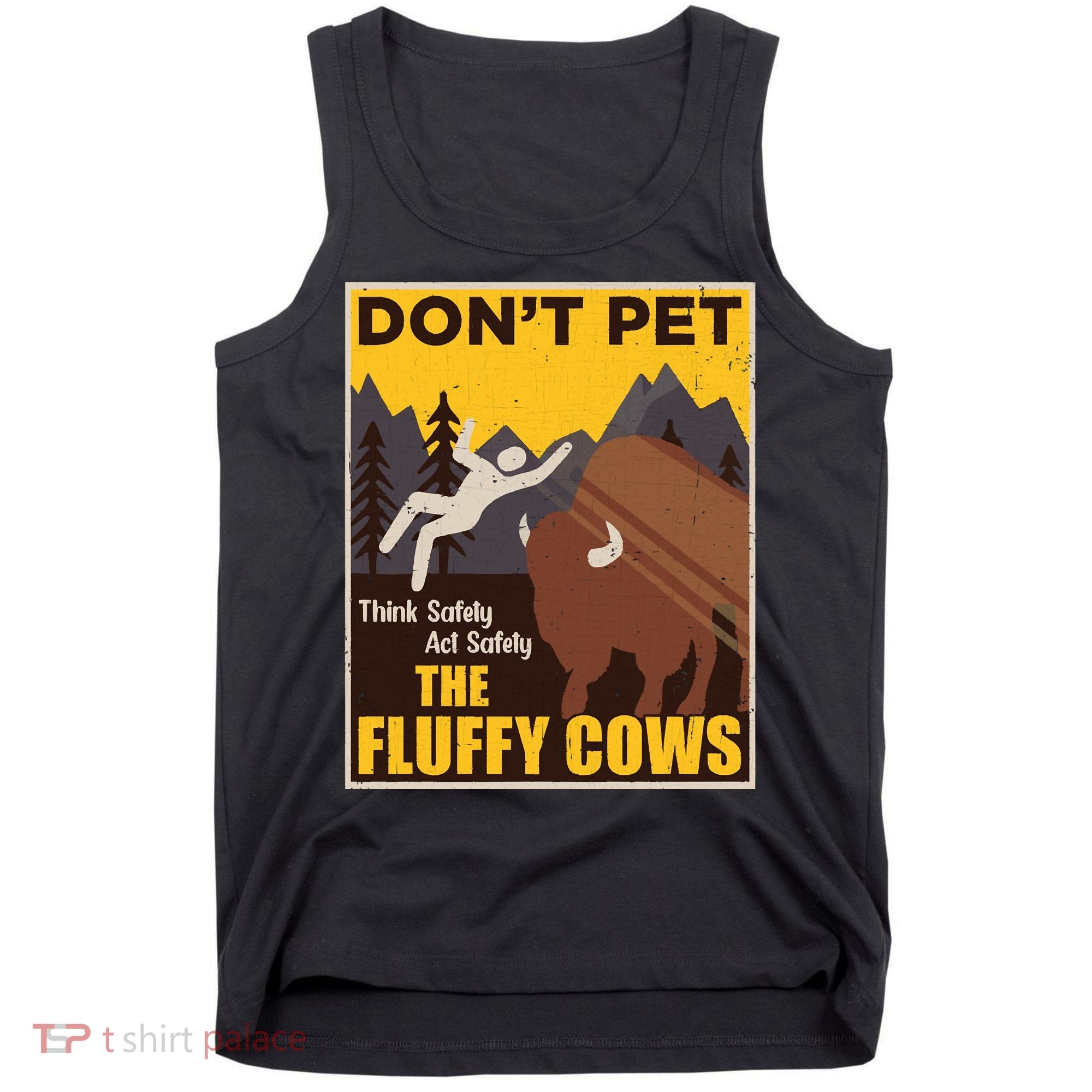 Don't Pet The Fluffy Cows Bison Buffalo Tank Top