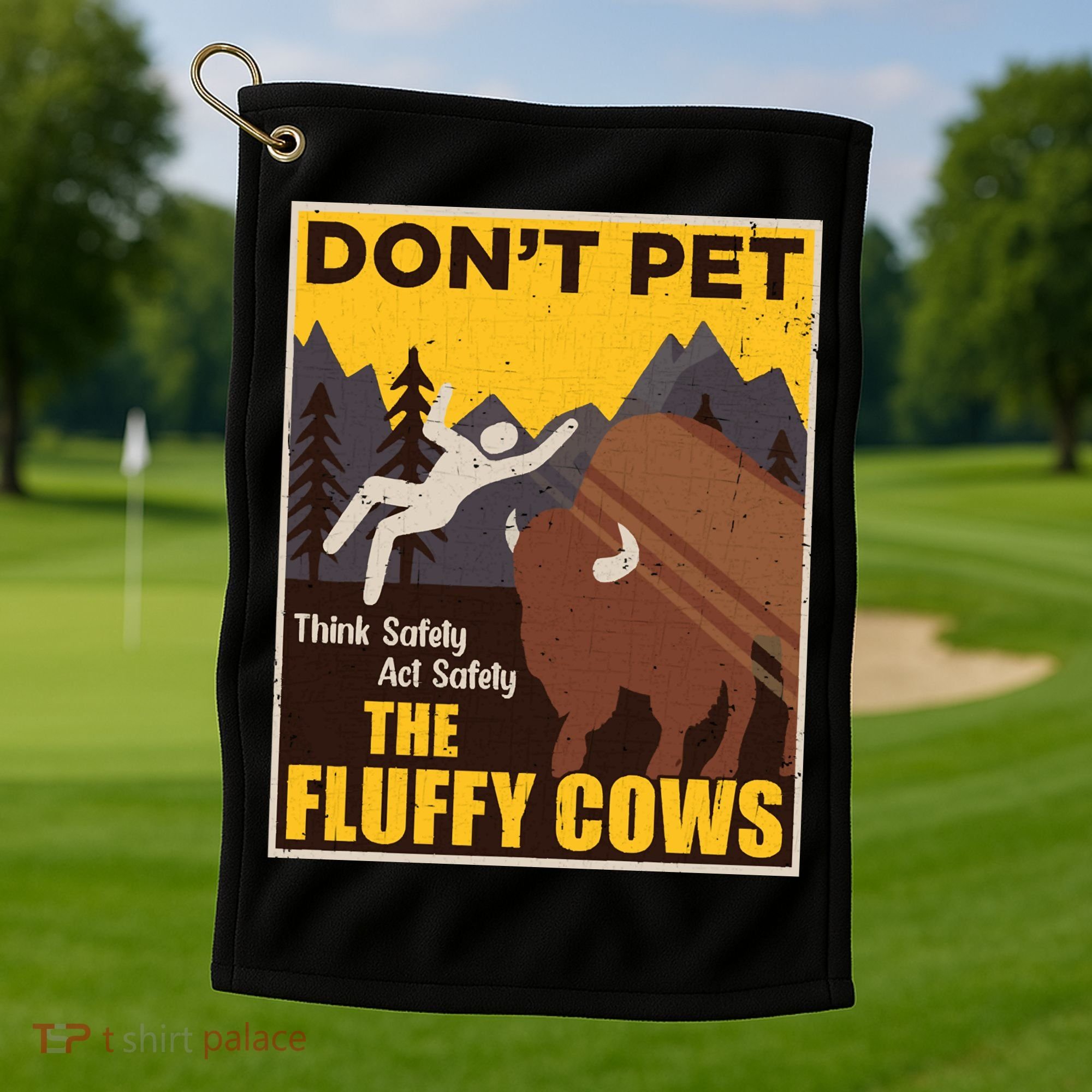 Don't Pet The Fluffy Cows Bison Buffalo Golf Towel