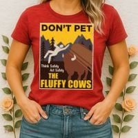 Don't Pet The Fluffy Cows Bison Buffalo Women's T-Shirt thumb 2