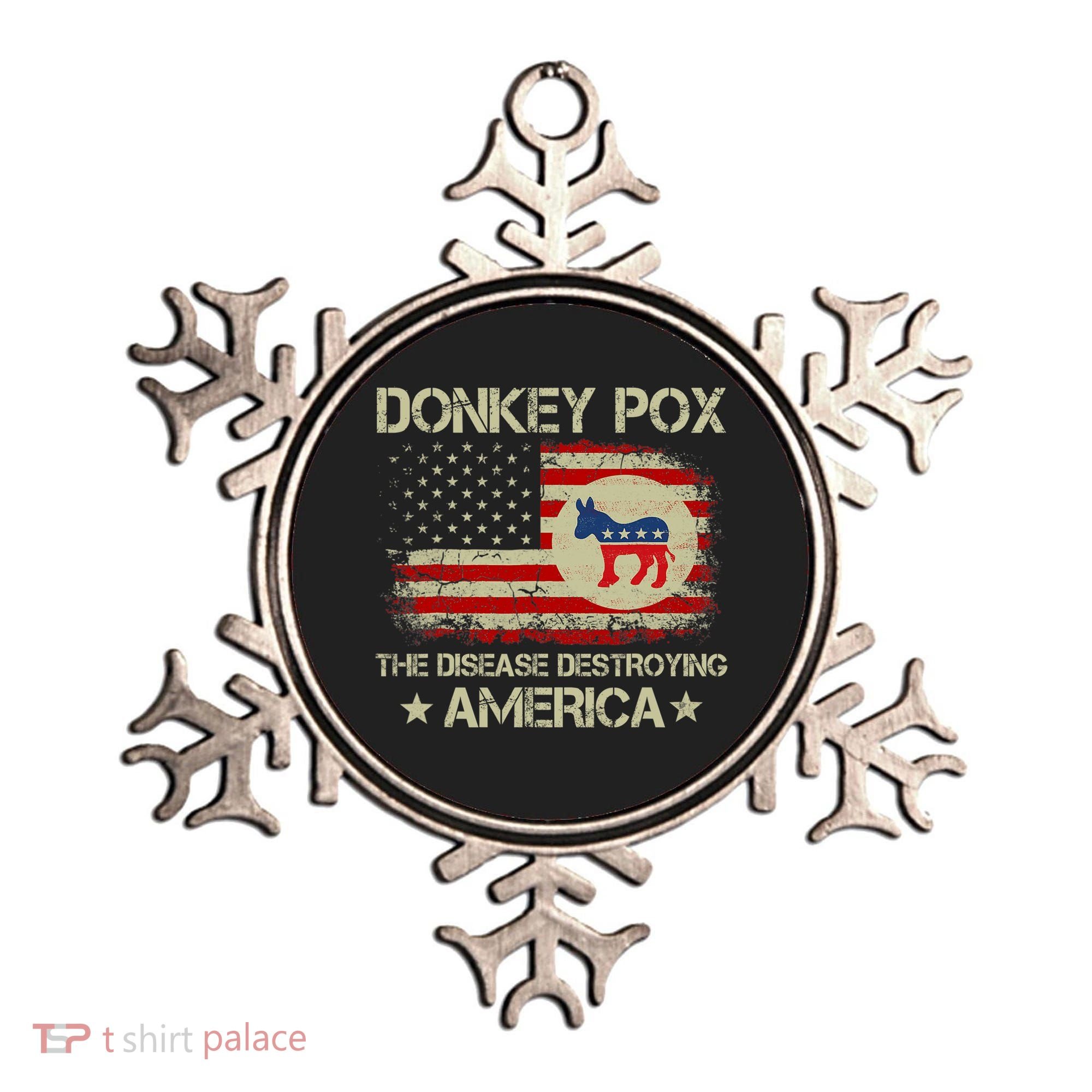 Donkey Pox The Disease Destroying America Funny Anti Biden Ornament