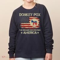 Donkey Pox The Disease Destroying America Funny Anti Biden Women's Sweatshirt thumb 0