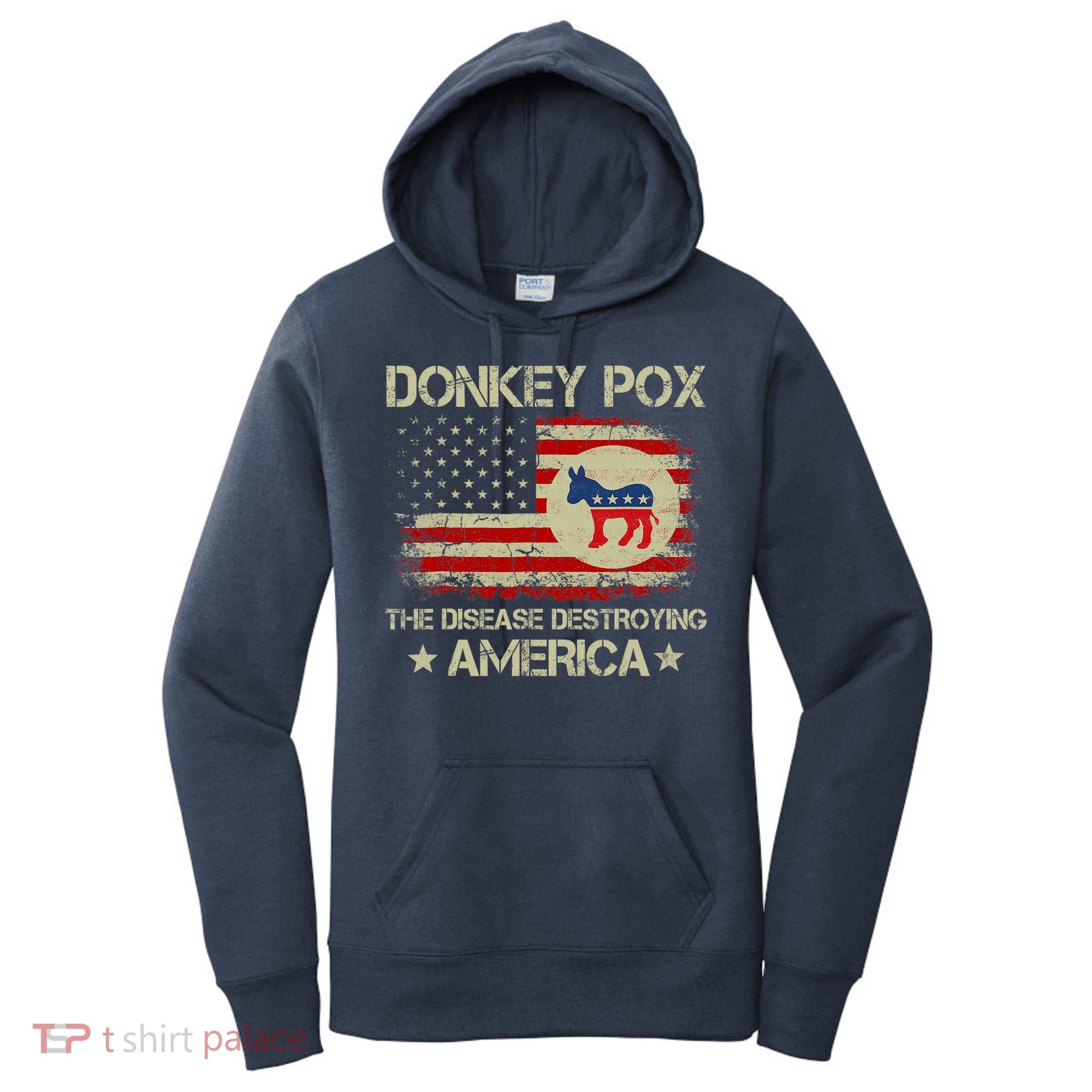 Donkey Pox The Disease Destroying America Funny Anti Biden Women's Hoodie