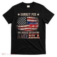 Donkey Pox The Disease Destroying America Funny T-Shirt thumb 0