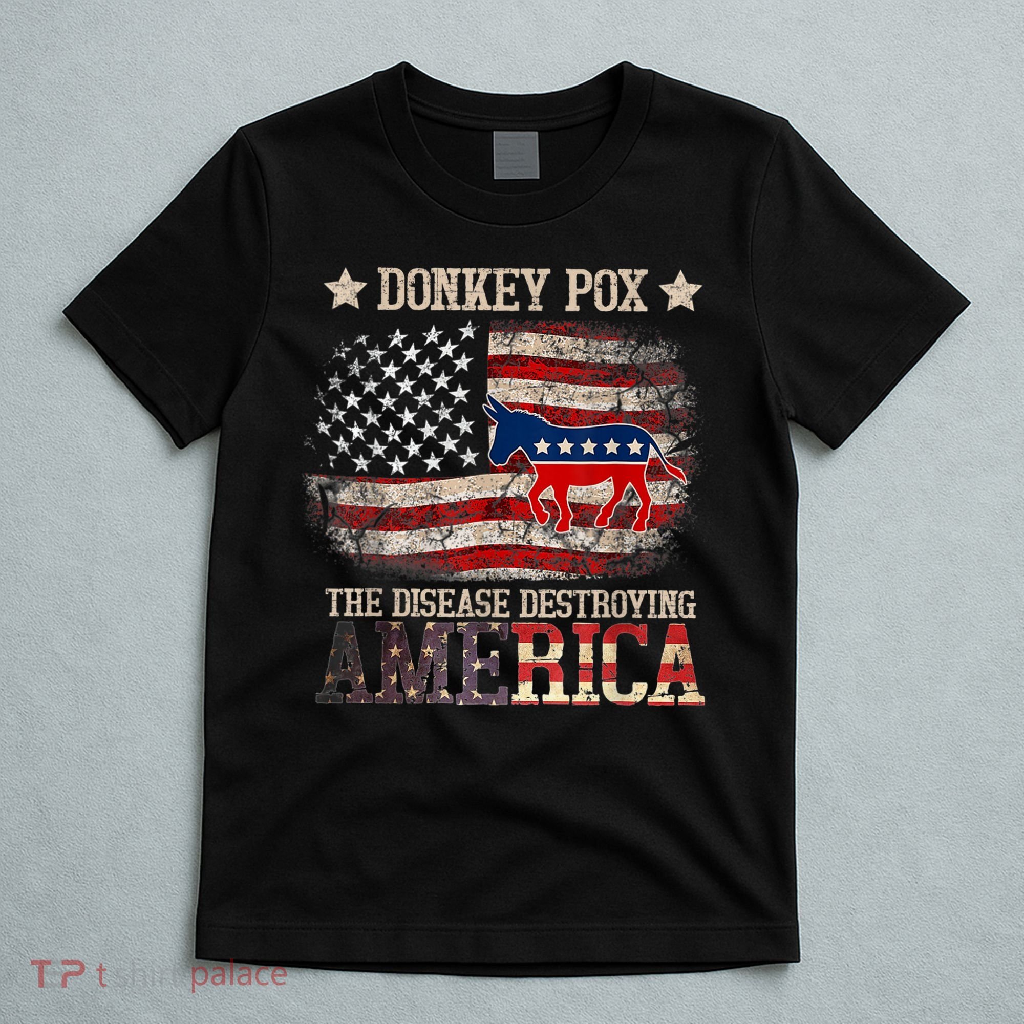 Donkey Pox The Disease Destroying America Funny T-Shirt