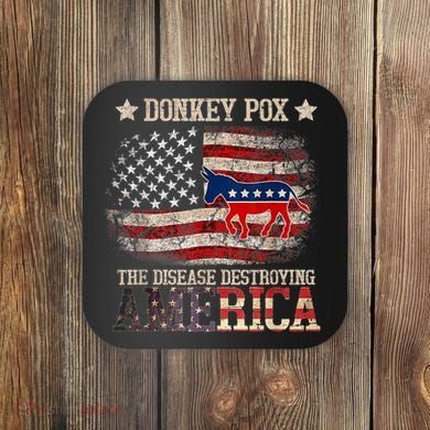 Donkey Pox The Disease Destroying America Funny Coaster