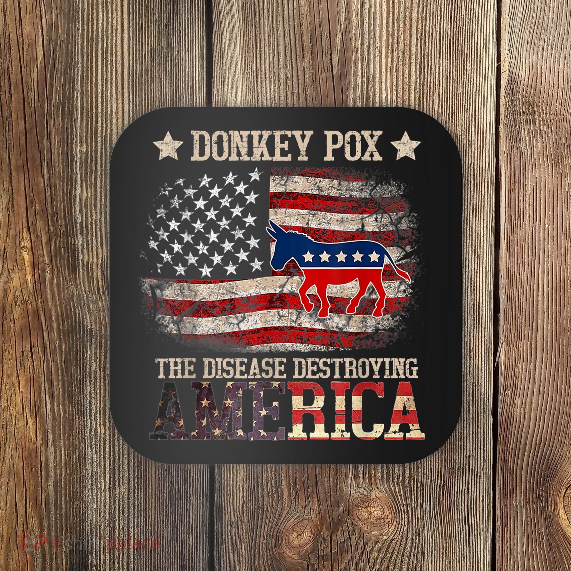 Donkey Pox The Disease Destroying America Funny Coaster