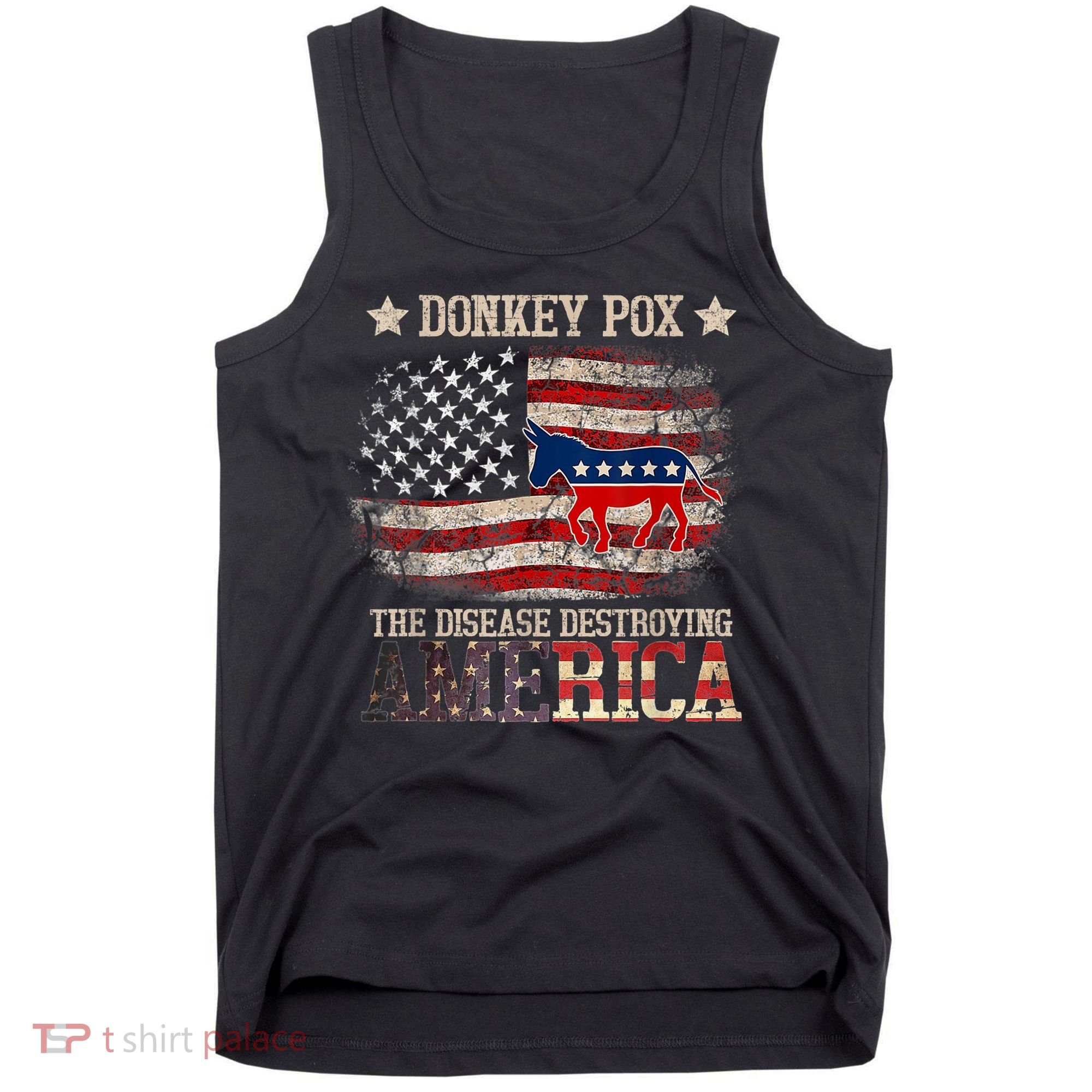 Donkey Pox The Disease Destroying America Funny Tank Top