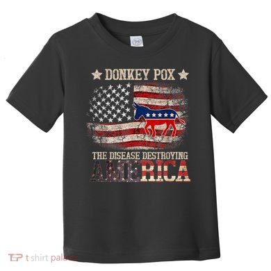Donkey Pox The Disease Destroying America Funny Toddler T-Shirt