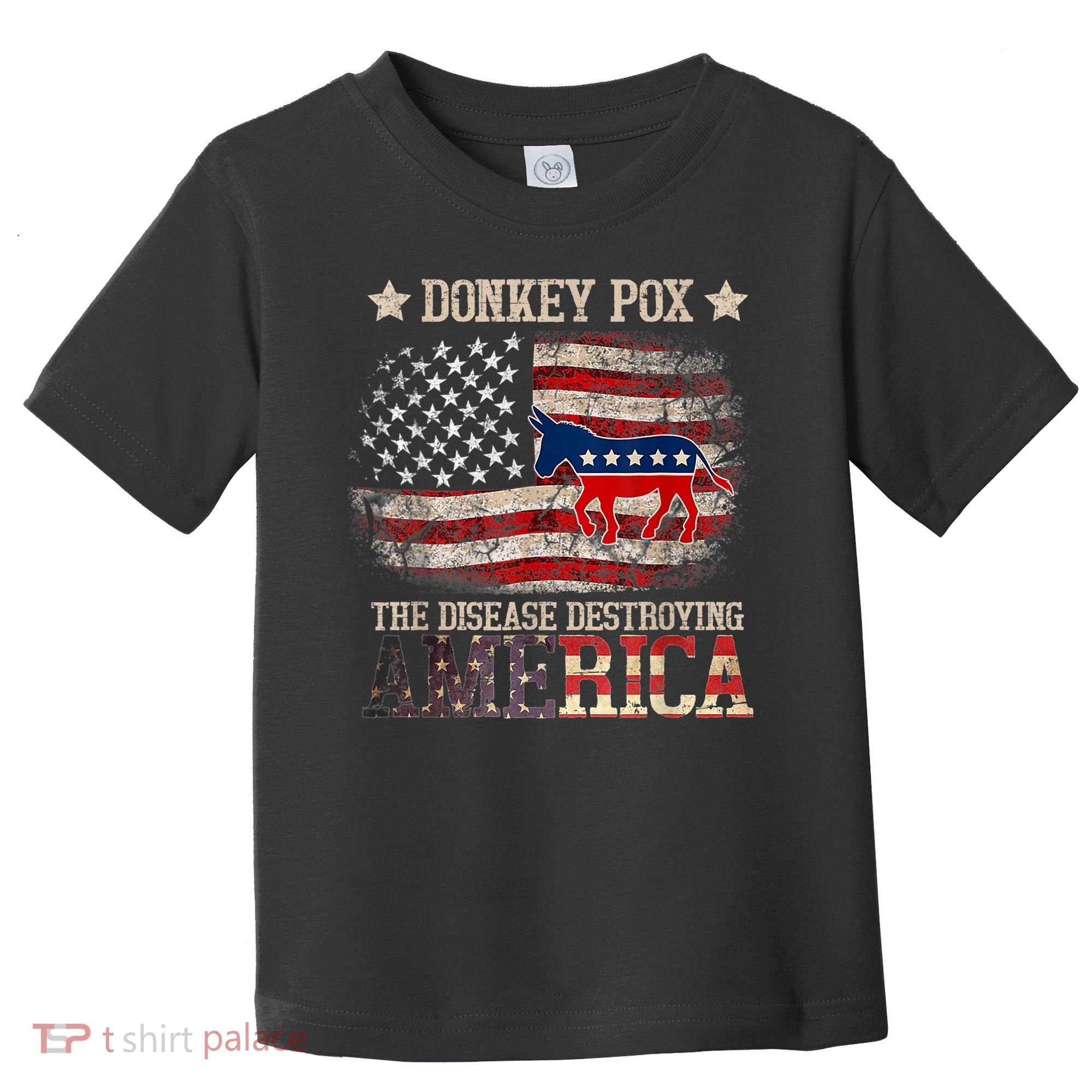 Donkey Pox The Disease Destroying America Funny Toddler T-Shirt