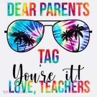 Dear Parents Tag Youre It Love Teachers Funny Summer T-Shirt thumb 7