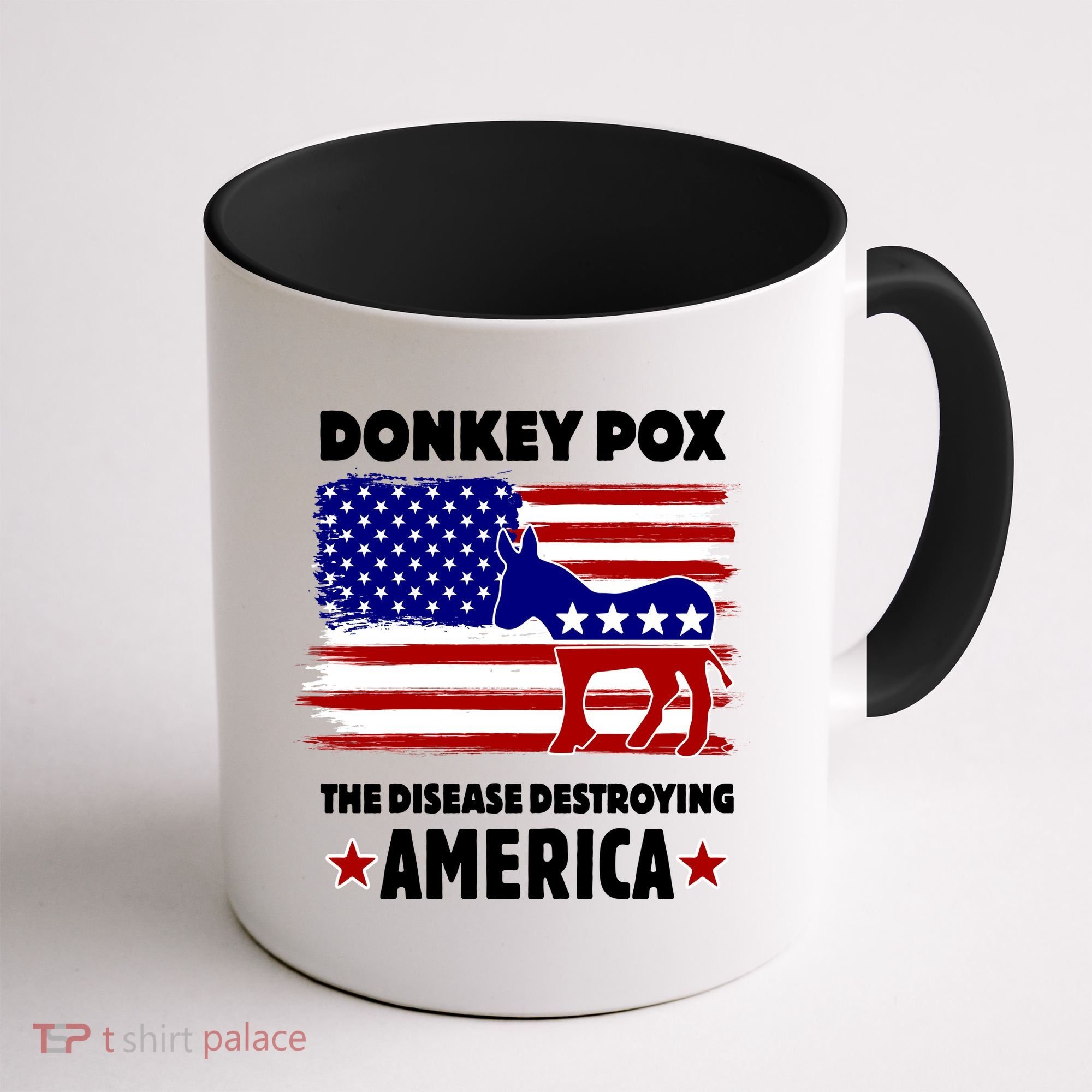 Donkey Pox The Real Problem Destroying America USA Funny Coffee Mug