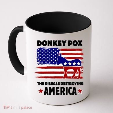 Donkey Pox The Real Problem Destroying America USA Funny Coffee Mug