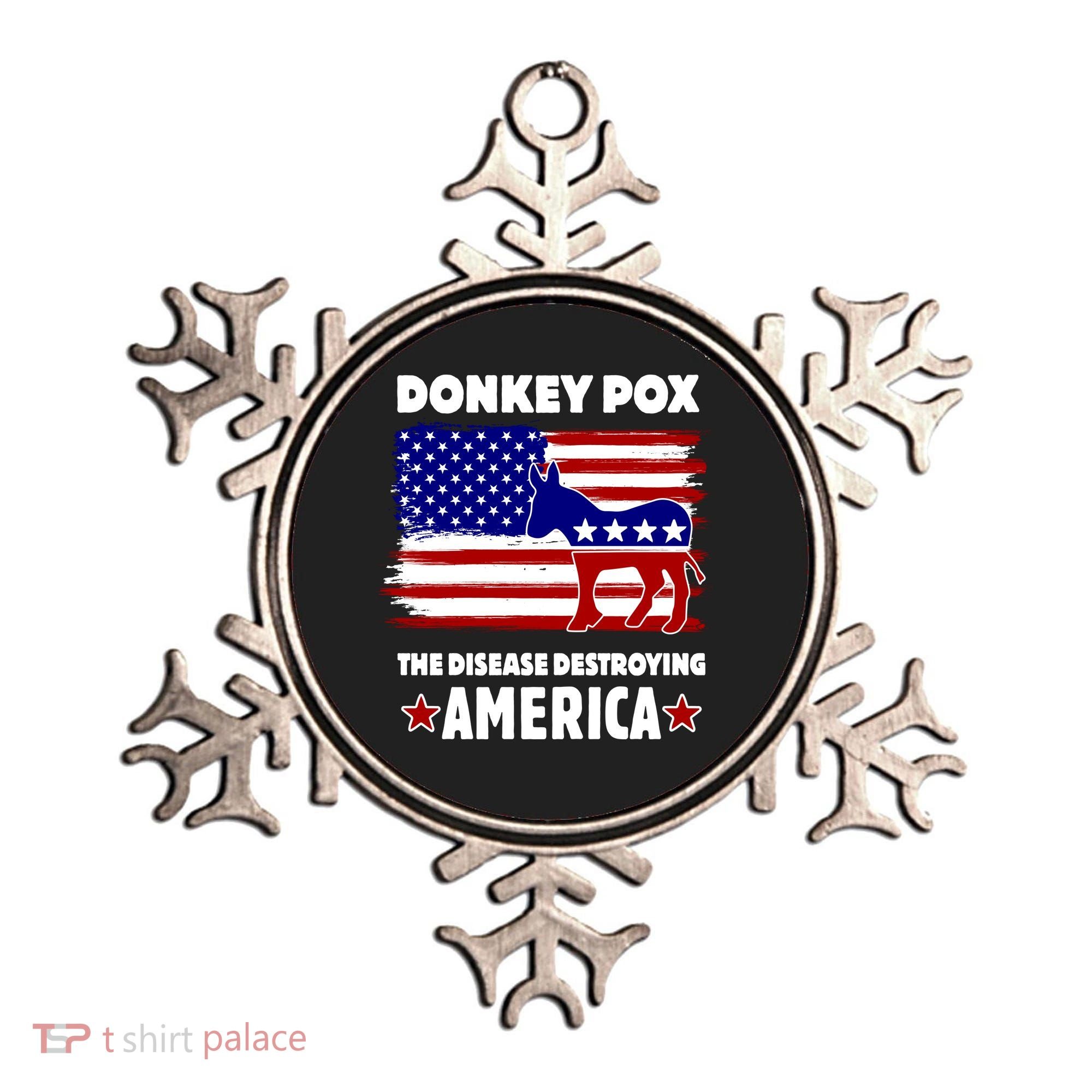 Donkey Pox The Real Problem Destroying America USA Funny Ornament