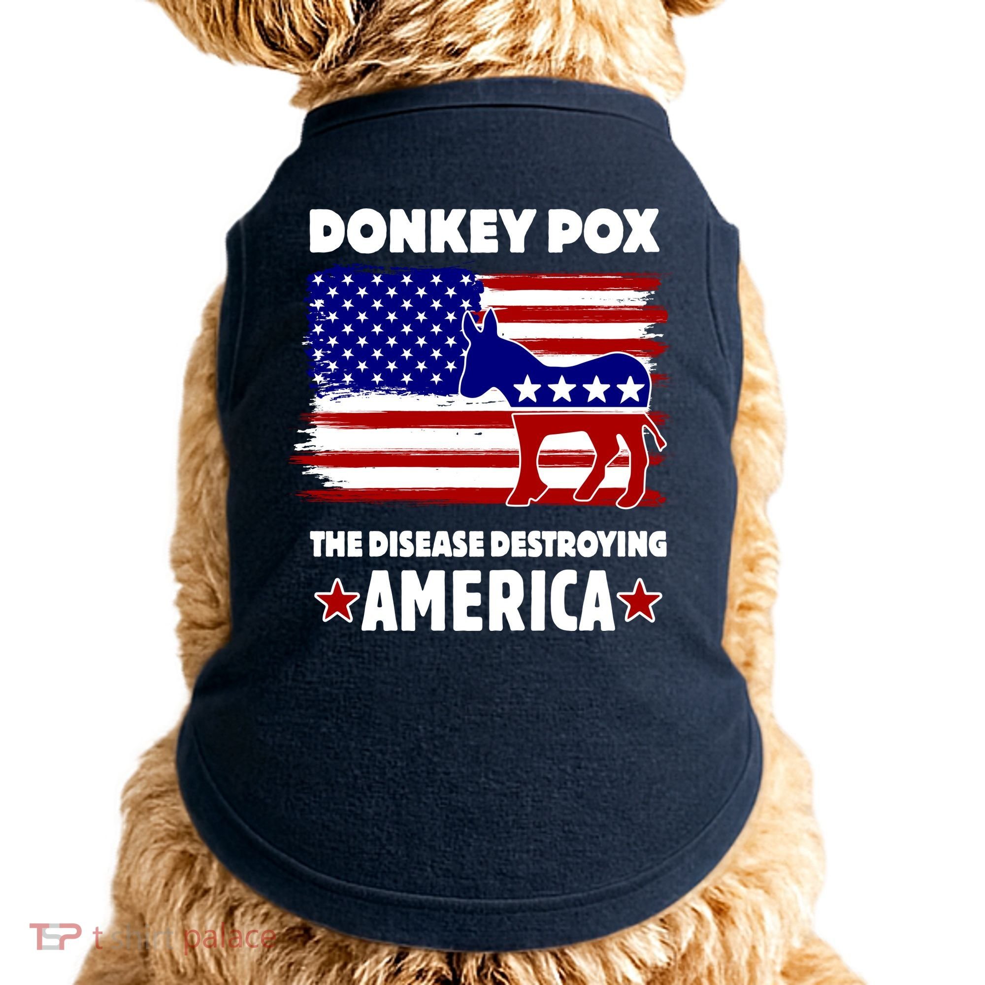 Donkey Pox The Real Problem Destroying America USA Funny Doggie Tank