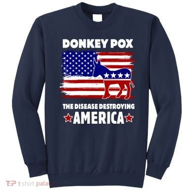 Donkey Pox The Real Problem Destroying America USA Funny Sweatshirt